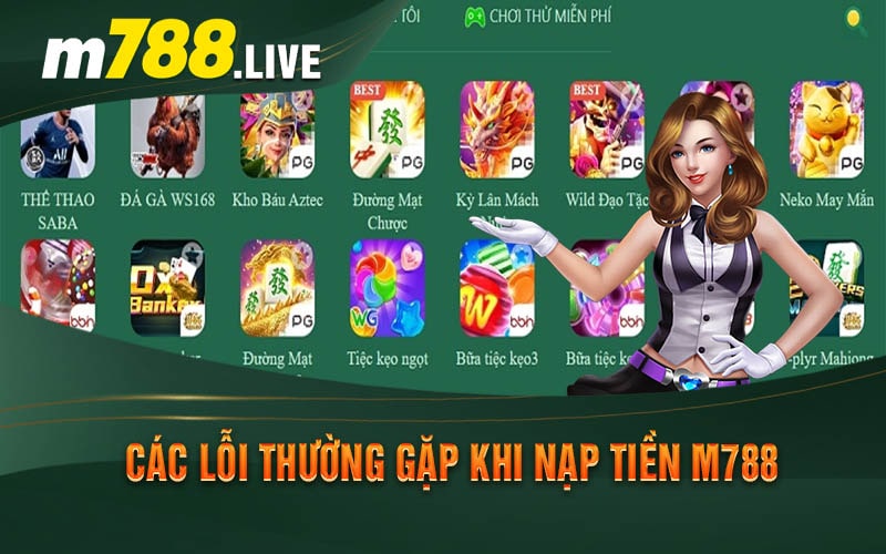 Các Lỗi Thường Gặp Khi Nạp Tiền M788