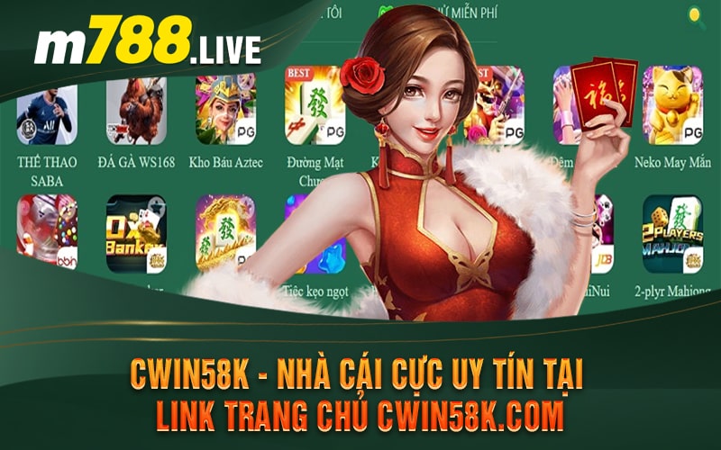 Cwin58k - Nhà Cái Cực Uy Tín Tại Link Trang Chủ Cwin58k.com