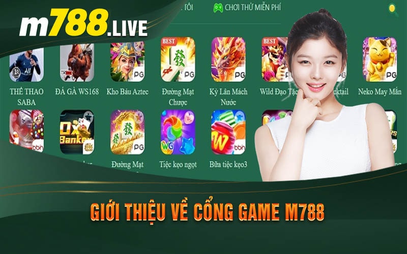 Giới Thiệu Về Cổng Game M788